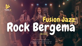 Download lagu Rock Bergema - Roxx (Fusion Jazz) mp3 Download lagu Rock Bergema - Roxx (Fusion Jazz) mp3