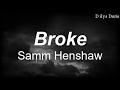 Broke - Samm Henshaw (Lyrics Video)