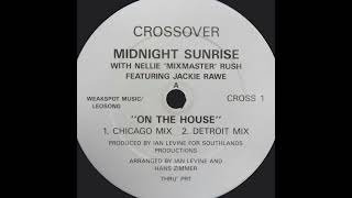 Midnight Sunrise With Nellie 'Mixmaster' Rush feat. Jackie Rawe – On The House (Detroit Dub Mix)