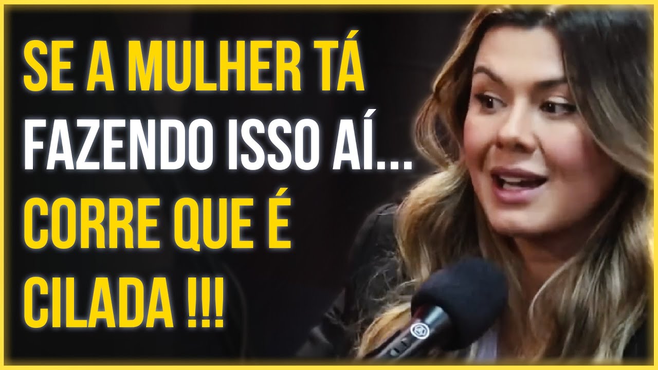 ISSO JÁ MOSTRA QUE A MULHER É RODADA | Mari Vabo Explica