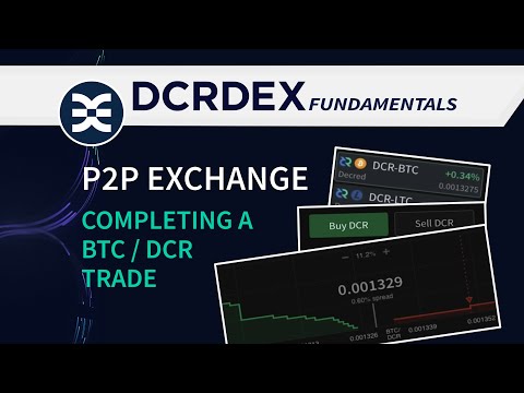 DCRDEX Completing a P2P Trade - DCRDEX Fundamentals