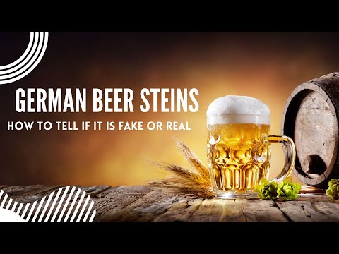 German beer stein – How to tell if it is fake or real – Brand names – Beersteincenter