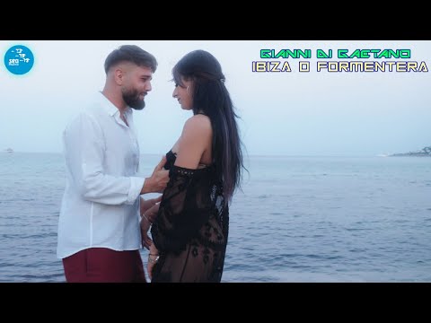 Gianni Di Gaetano - Ibiza o Formentera ( Ufficiale 2023 )