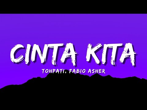 Tohpati, Fabio Asher - Cinta Kita (Official Music Video Lyric)