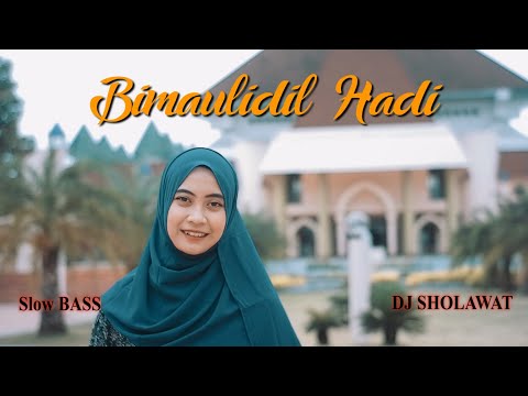 DJ SHOLAWAT BIMAULIDIL HADI SLOW BASS - Ella Fitriyani