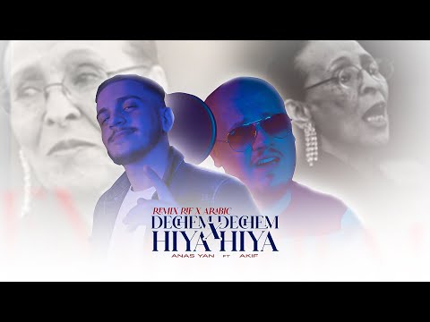 ANAS YAN FT. AKIF - DECHEM DECHEM X HIYA HIYA | Remix |(EXCLUSIVE MUSIC VIDEO) |(هي هي) كشكول