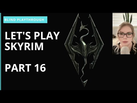 Let's Play Skyrim BLIND Playthrough | Part 16 | Finally in Markarth