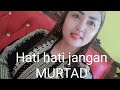 Hati Hati Jangan MURTAD