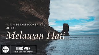 Download lagu Lirik Lagu Melawan Hati - Cover (by Mitty Zasia) mp3