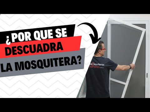 ¿Por que se descuadra la mosquitera?