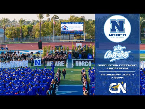 Norco High School Class of 2025 Graduation Ceremony – LIVE STREAM