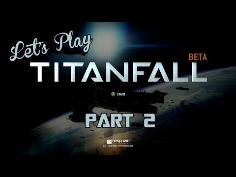 Let's Play - Titanfall Beta Part 2
