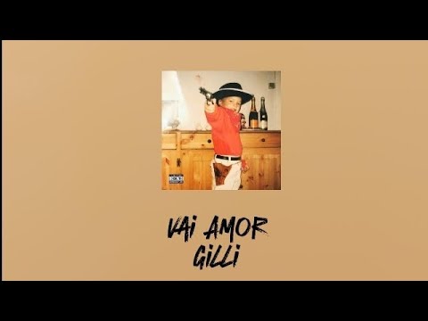 Gilli - Vai Amor (Lyrics)