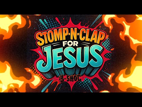 Stomp-n-Clap for Jesus - B-SHOC
