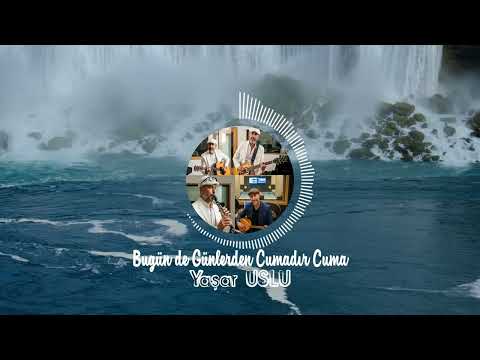Yaşar USLU - Bugün de Günlerden Cumadır Cuma