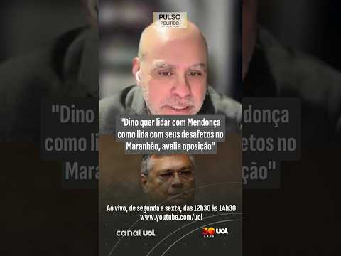 “Dino quer lidar com Mendonça como lida com seus desafetos no Maranhão, avalia oposição”