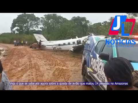 Vídeo; Veja o que se sabe até agora sobre a queda de avião que matou 14 pessoas no Amazonas