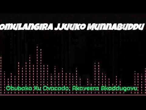 Obubaka Ku Ovacado, Akaveera Akaddugavu - Omulangira Jjuuko Munnabuddu