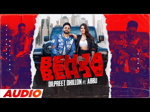 Dilpreet Dhillon - Behja Behja (Official Audio)  Mandeep Maavi | Latest Punjabi Songs 2023