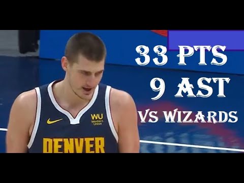 Nikola Jokic 33 Pts 9 Ast Denver Nuggets vs Washington Wizards HIGHLIGHTS