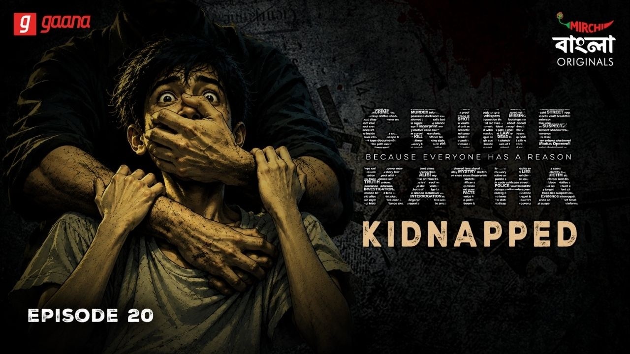 Crime Katha | Kidnapped | Ep 20 | Mirchi Bangla Audio Stories