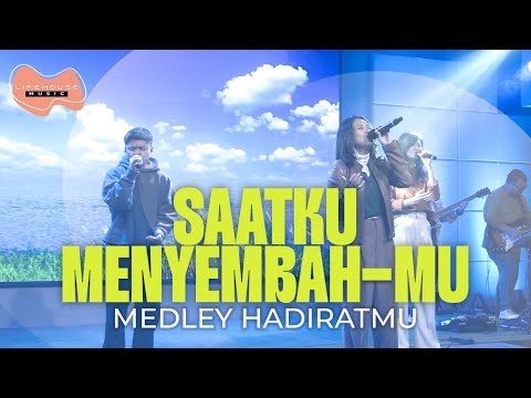 Saatku MenyembahMu/HadiratMu - Lifehouse Music ft. Inda Belgrade Latukolan
