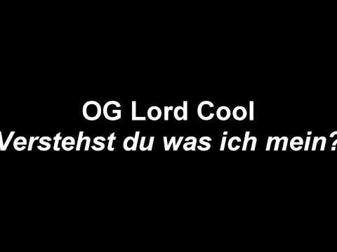 OG Lord Cool - Verstehst du was ich mein? (Song)