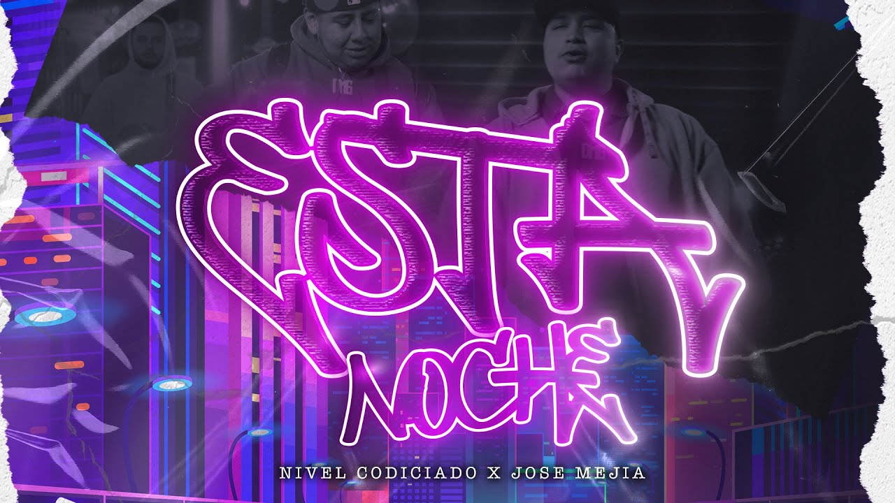 Esta Noche - Nivel Codiciado X Jose Mejia