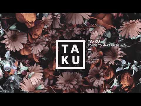 Ta-Ku - Songs To Make Up To [Full Album]