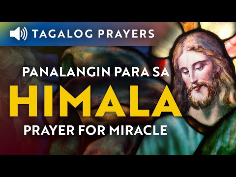 Panalangin Para sa Himala • Tagalog Prayer for Miracle