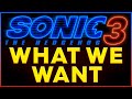 Sonic Movie 3 - What I Want