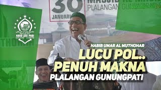 Download lagu LUCU POL.. PENUH MAKNA | Habib Umar Al Muthohar | Ahad Legi Pagi - Plalangan Gunungpati mp3