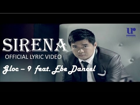 Gloc-9 ft. Ebe Dancel - Sirena (Official Lyric Video)
