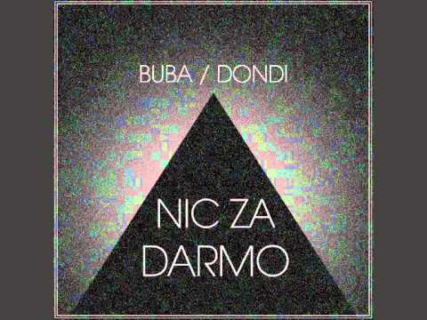 Buba/Dondi - Widziałem wiele ft. Buczer, Zawik prod. Pingu