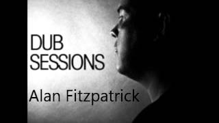 Alan Fitzpatrick - DUB Sessions 003