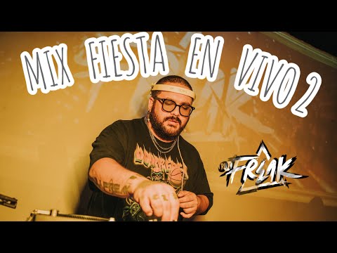 MIX FIESTA EN VIVO 2 (COCHINOLA, GASOLINA, GATA ONLY, MAYORES, SALSA, MERENGUE, REPARTO) - DJ FREAK