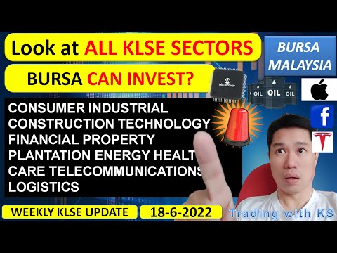 Weekly KLSE BURSA Update - 11-6-2022 - Look at ALL KLSE SECTORS💥 BURSA CAN INVEST?💥