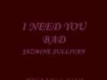 I NEED YOU BAD - JAZMINE SULLIVAN