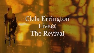 Clela Errington, Live @ The Revival, Nov 1-2014