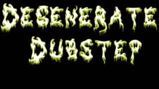Degenerate - 74 (Dubstep) (1080p)