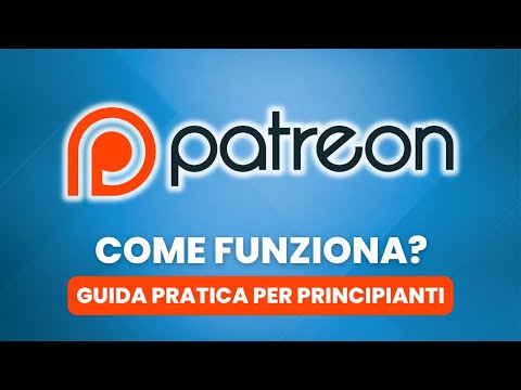 Come Funziona PATREON - Guida Pratica per Principianti