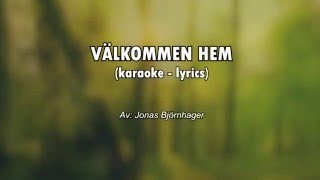 Sonja Aldén - Välkommen Hem (karaoke - lyrics)