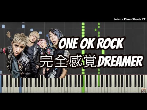 ONE OK ROCK - 完全感覚/完全在宅Dreamer Partition musicale by Leisure Piano Sheets YT
