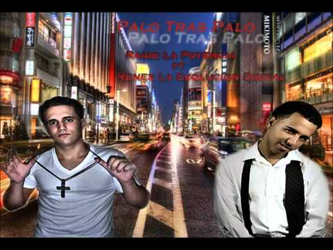 Renex La Evolucion Digital Ft Raide La Potencia - Palo Tras Palo