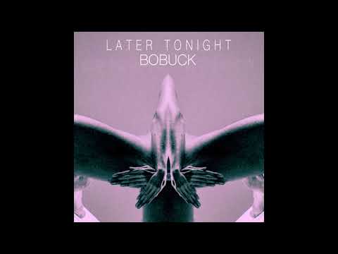 Charles Bobuck - Later Tonight