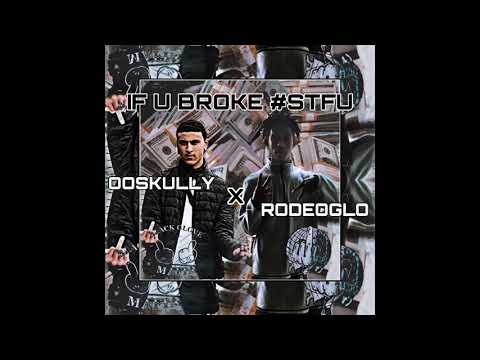 OOSKULLY & RODEOGLO - #if#u#broke😹 #sftu🤐💸 (Prod. OOSKULLY) #BGM #FE