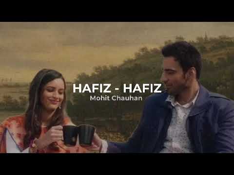 HAFIZ - HAFIZ [MOHIT CHAUHAN] AUDIO SLOWED AND REVERBED