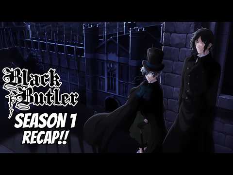 Black Butler Season 1 Recap | The Story of Ciel & Sebastian!