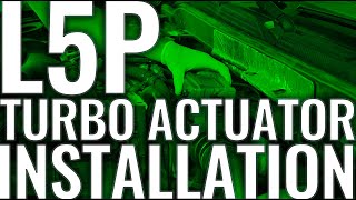 L5P Turbo Actuator Removal, Repair, and Installation