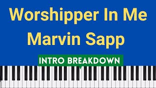 Worshipper in me |Marvin Sapp| Piano tutorial|